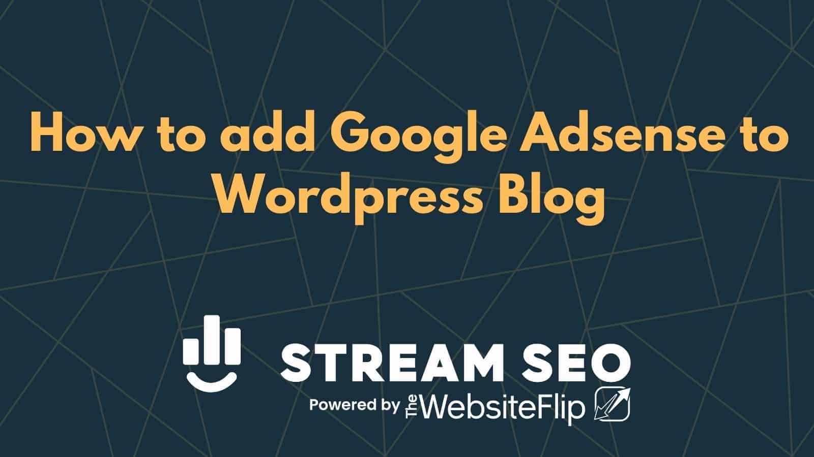 How to add Google Adsense to Wordpress Blog