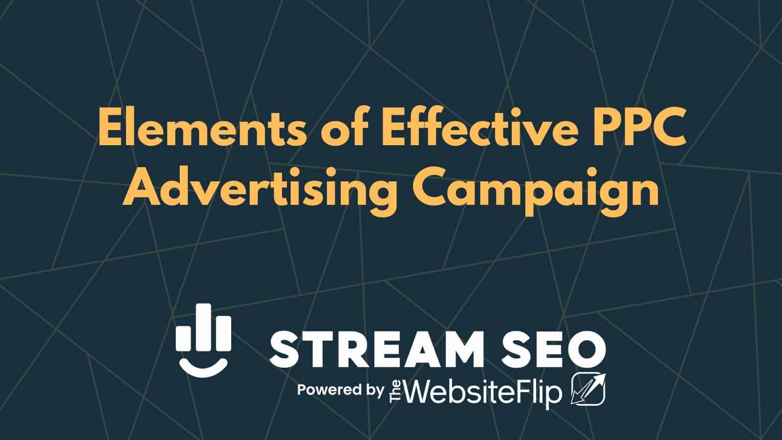 Elements of Effective PPC Advertising Campaign