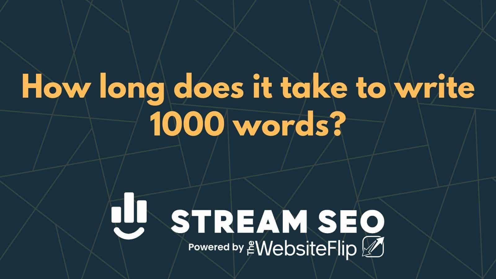 How long does it take to write 1000 words?