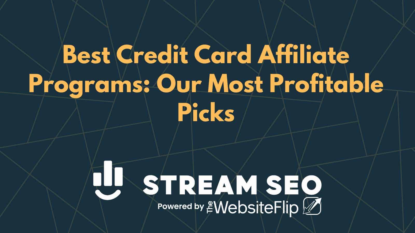 11 Best Credit Card Affiliate Programs: Our Most Profitable Picks