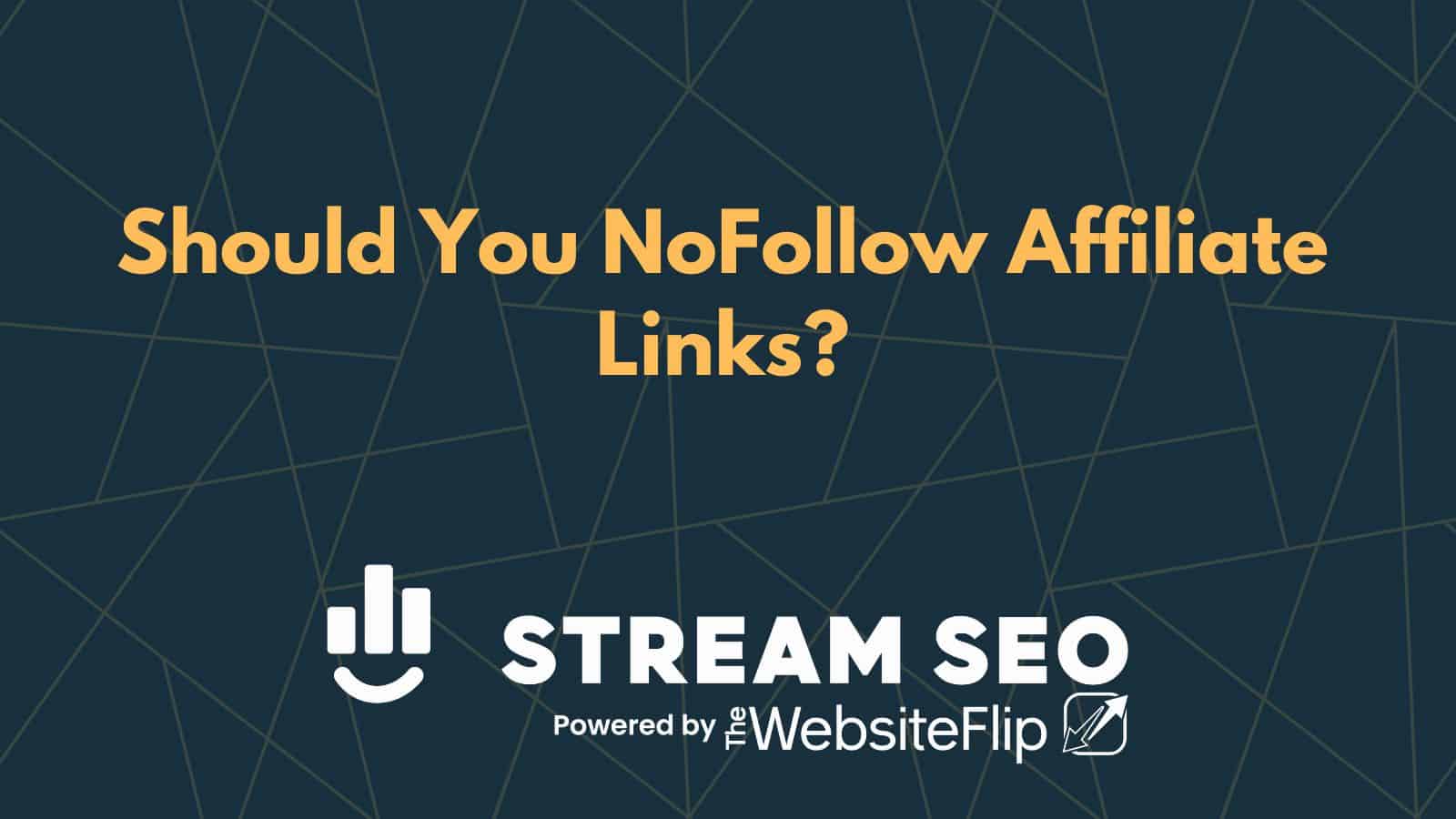 Should You NoFollow Affiliate Links?