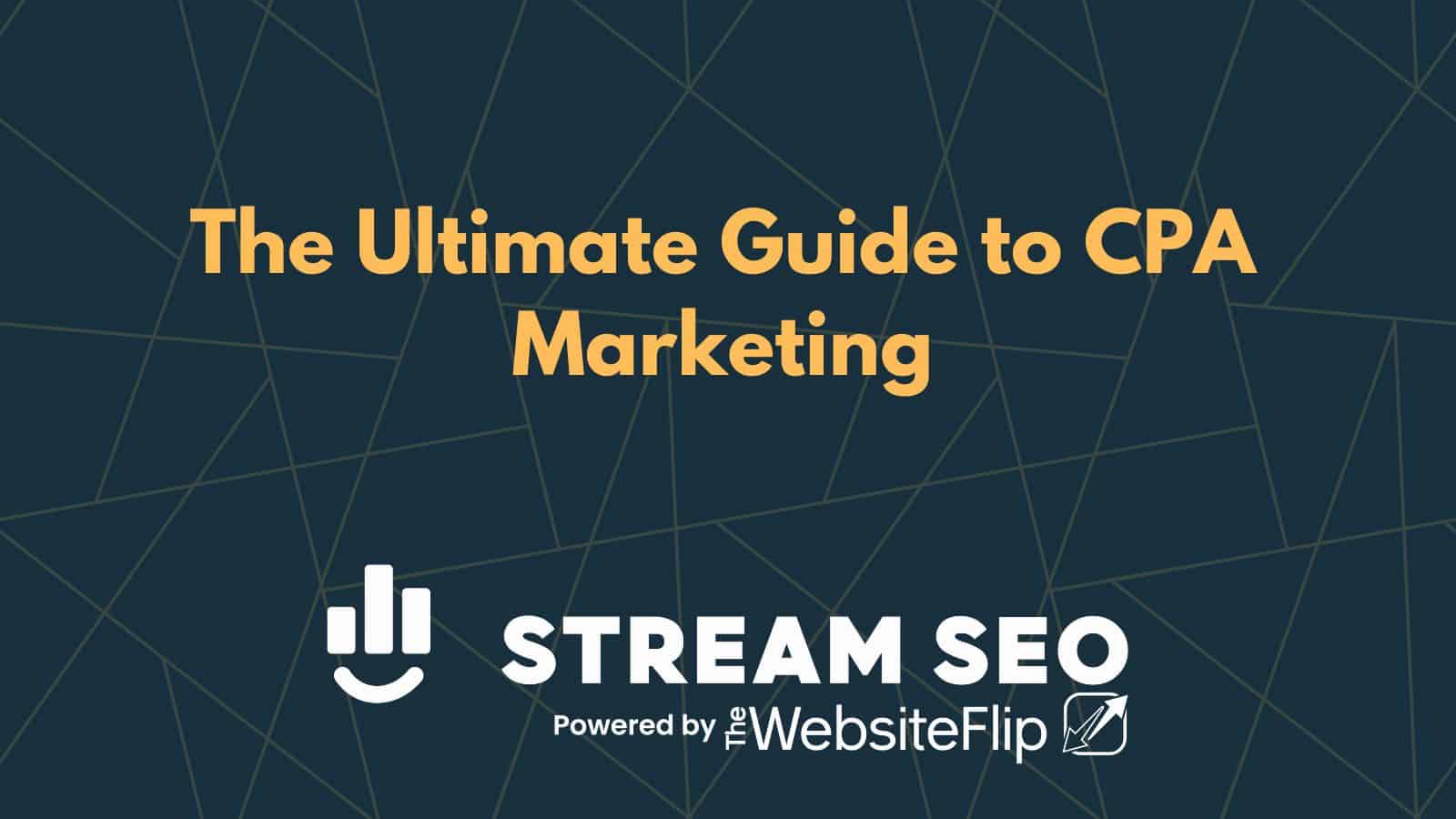 The Ultimate Guide to CPA Marketing